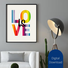 Load image into Gallery viewer, Love is Love LGBTQ Rainbow Wall Art Print Digital Download Pride Decor Instant Printable Gay Quotes