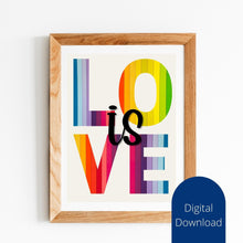 Load image into Gallery viewer, Love is Love LGBTQ Rainbow Wall Art Print Digital Download Pride Decor Instant Printable Gay Quotes